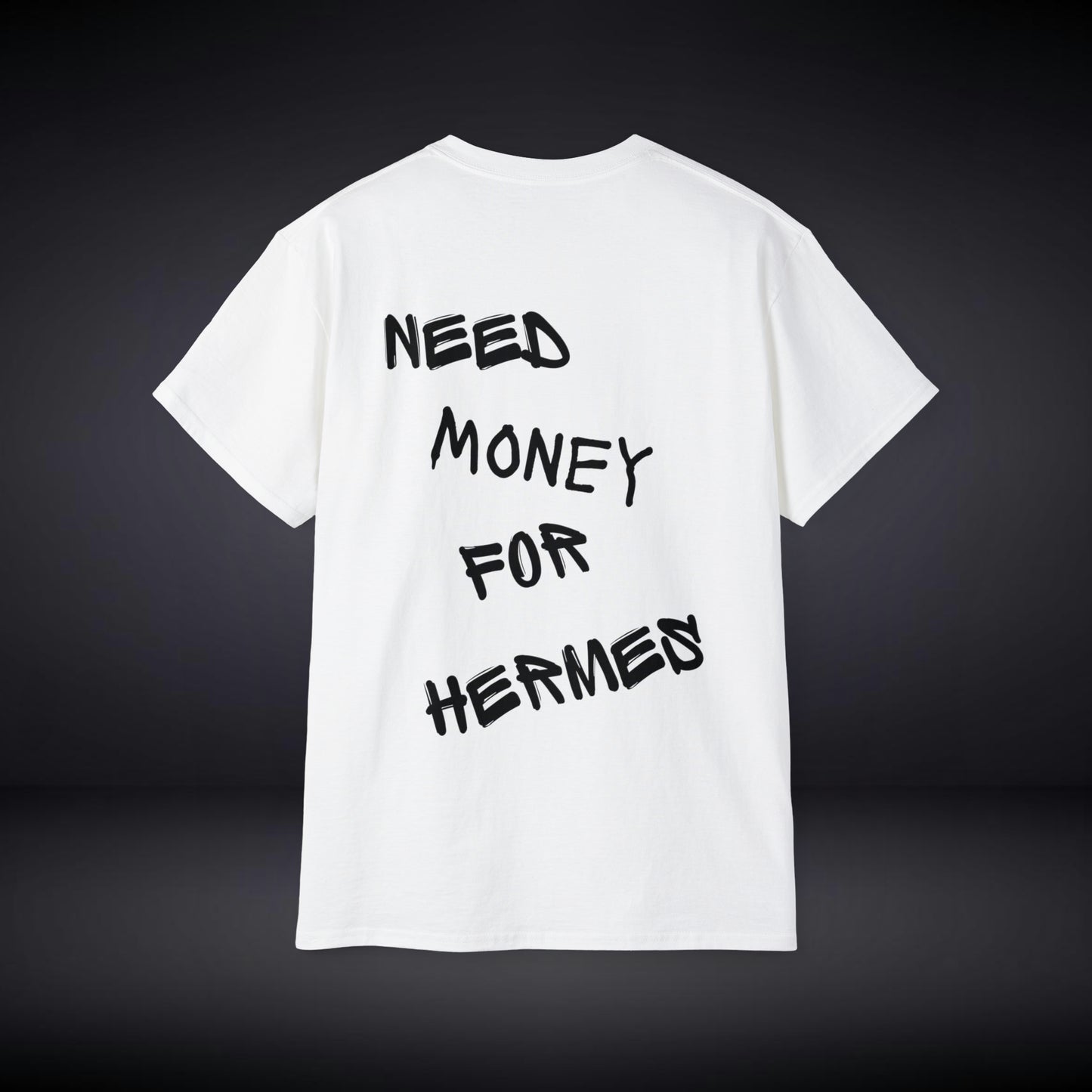 Need Money For Hermes T Shirt