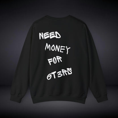 Need Money For GT3RS-Crewneck Sweatshirt