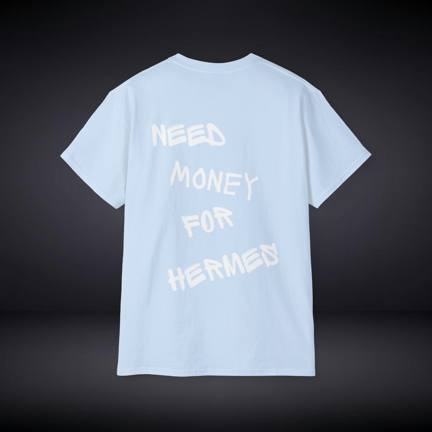 Need Money For Hermes T Shirt