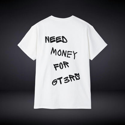 Need Money For GT3RS T Shirt