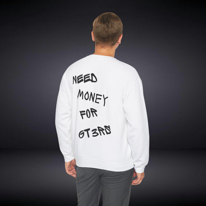 Need Money For GT3RS-Crewneck Sweatshirt