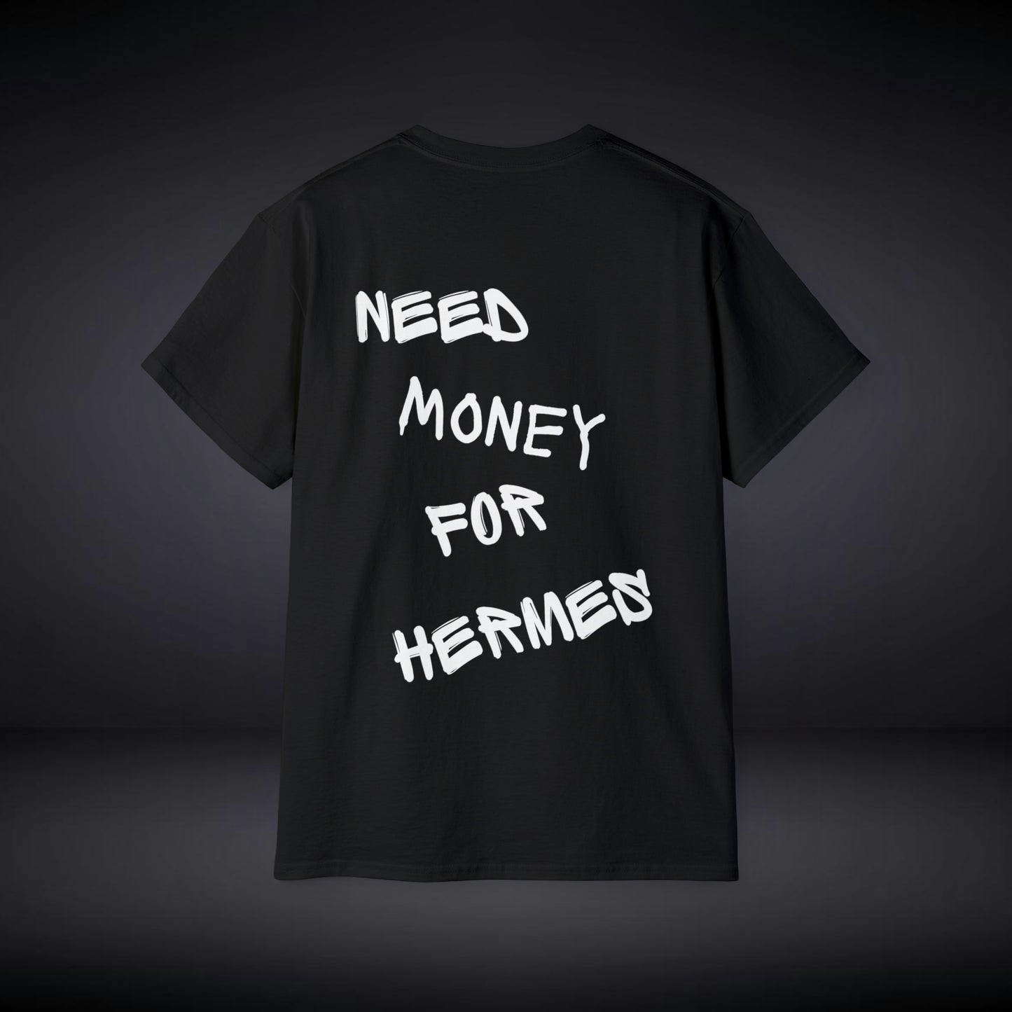 Need Money For Hermes T Shirt