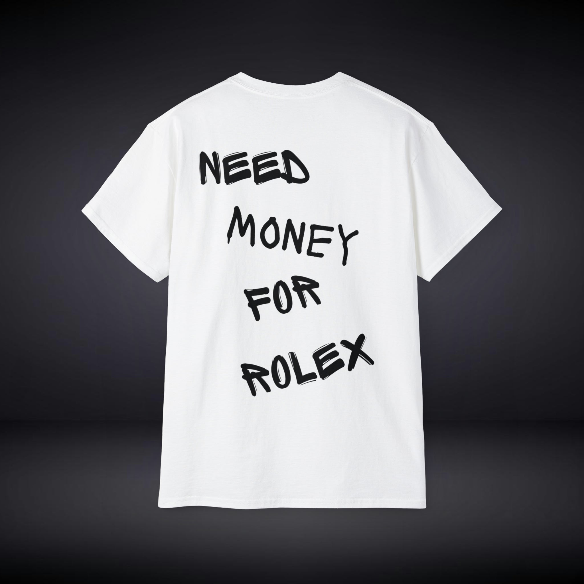 Need Money For Rolex T shirt TRENDFUSION