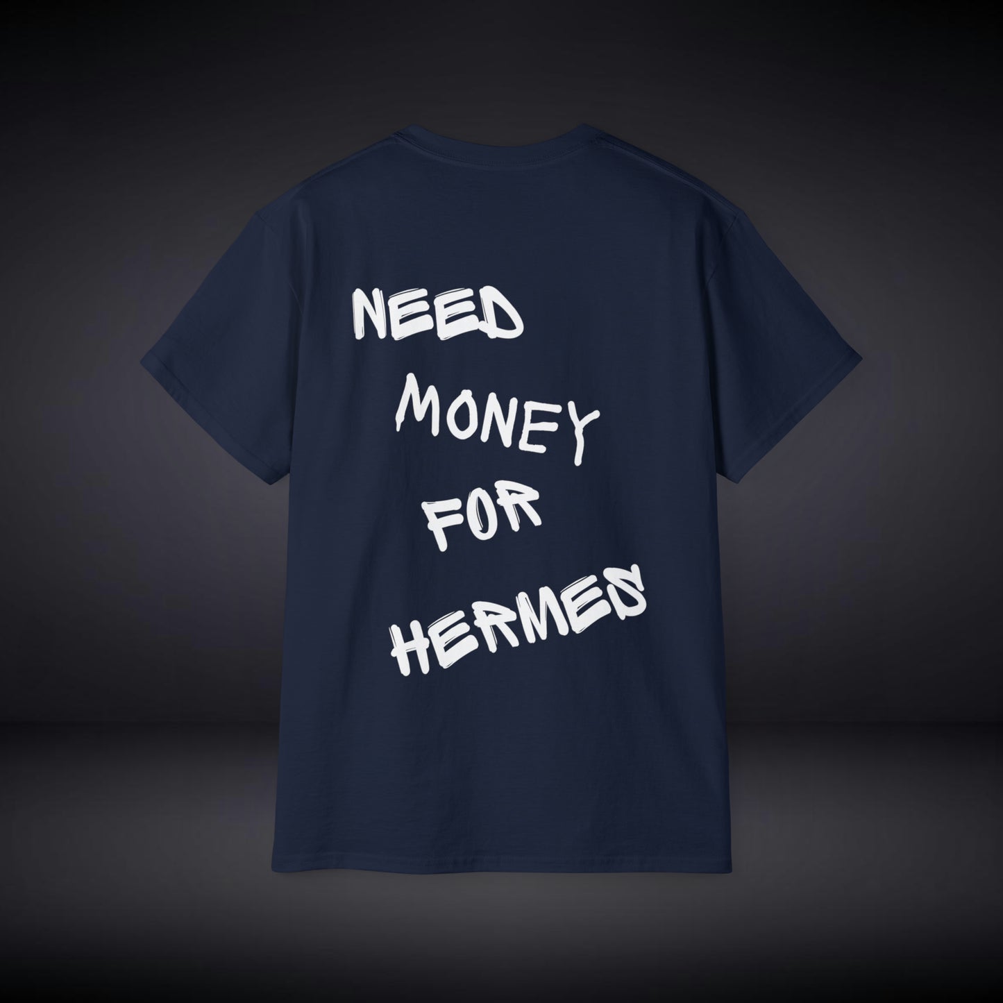 Need Money For Hermes T Shirt